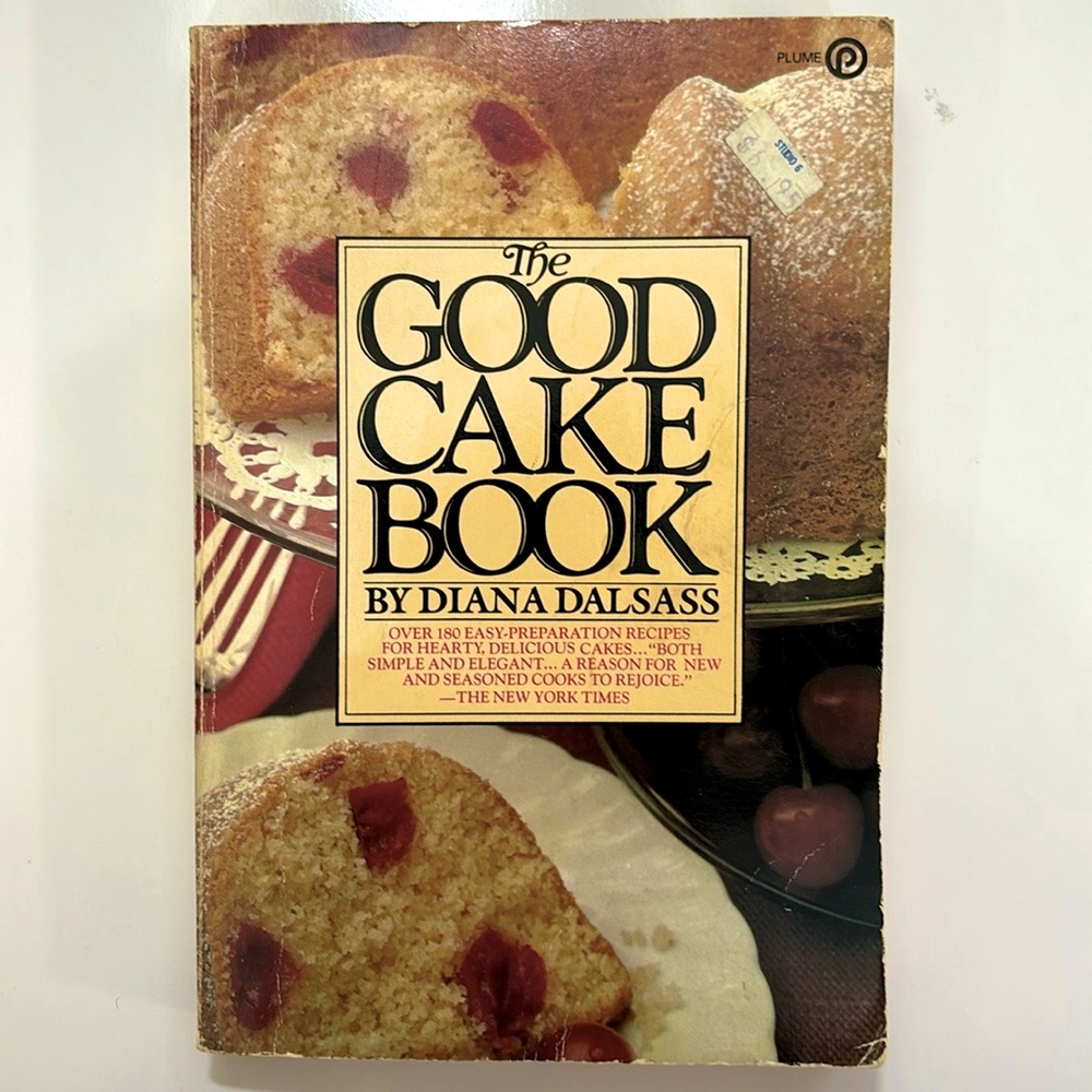The Good Cake Book by Diana Dalsass paperback
